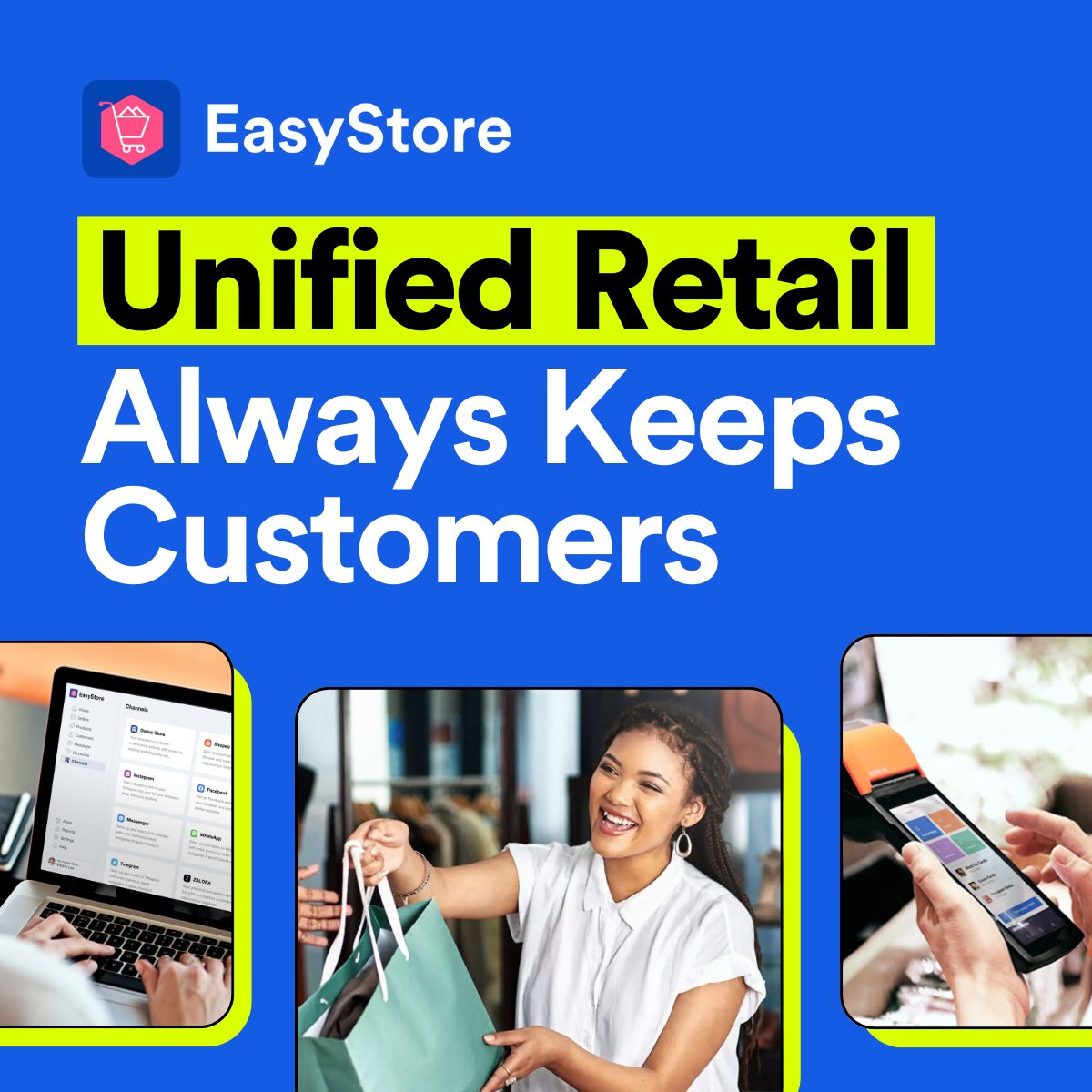 Unified retail always keeps customers easystore